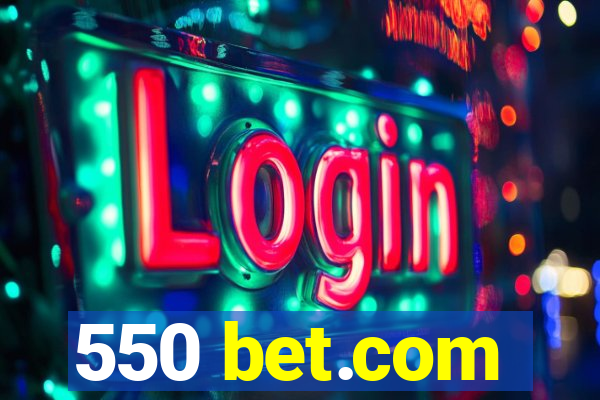 550 bet.com